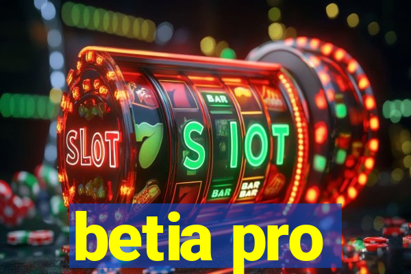 betia pro